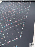 Love is the Drug Matte-Side Printed Silk Charmeuse - Charcoal Grey / Multicolor